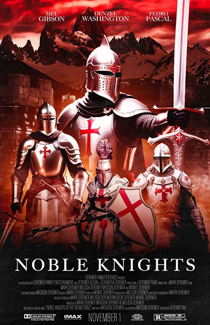 Student digital media project of a hypothetical movie poster. Movie is called Noble Knights and features four Crusade knights in different poses. Mel Gibson, Denzel Washington, and Pedro Pascal are listed as actors in the movie.