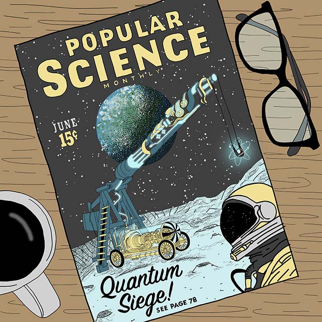 Student digital media project. Downward view of an illustrated cover for the hypothetical magazine Popular Science Monthly. Cover features an astronaut on the moon alongside a quantum weapon. Earth floats in the background.